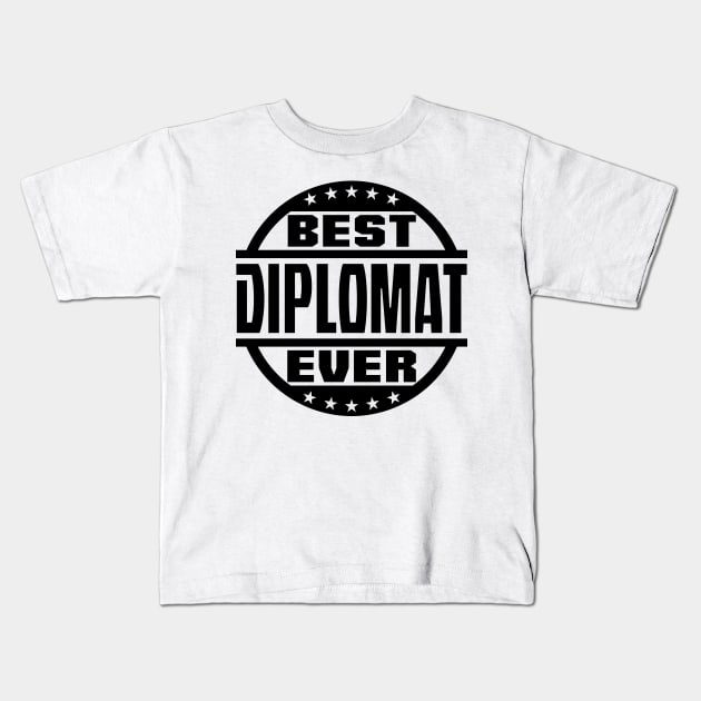 Best Diplomat Ever Kids T-Shirt by colorsplash